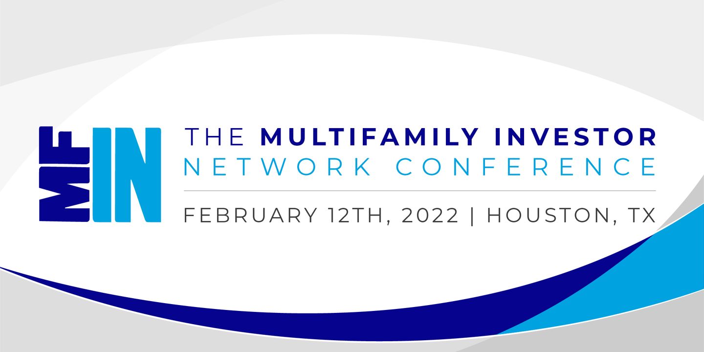 Multifamily Investor Network Conference (MFIN) Houston February 22nd