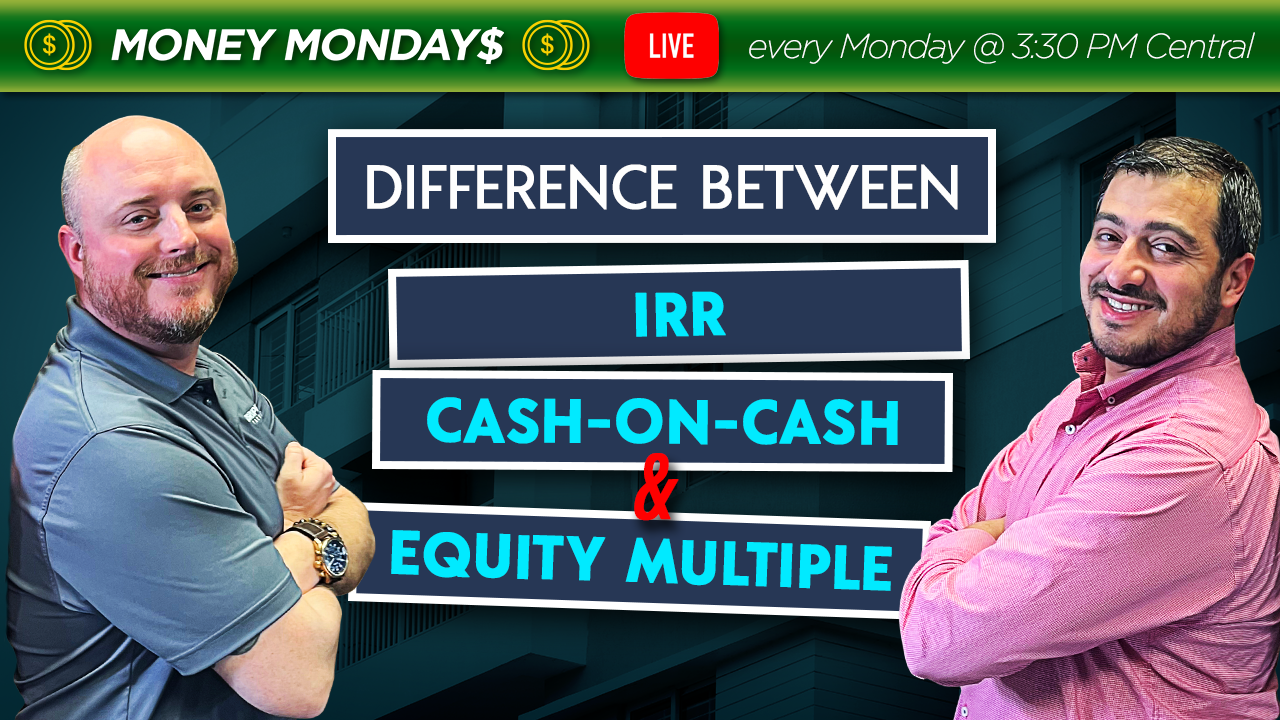 Difference Between IRR, Cash-on-Cash, and Equity Multiple 