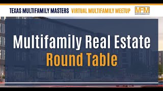 Multifamily Real Estate Round Table